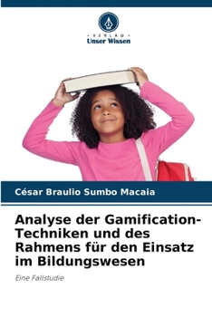 Paperback Analyse der Gamification-Techniken und des Rahmens für den Einsatz im Bildungswesen [German] Book