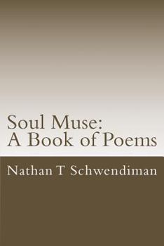 Paperback Soul Muse: A Book of Poems: Volume One Book