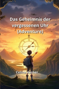 Paperback Das Geheimnis der vergessenen Uhr (Adventure) [German] Book