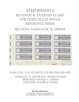 Paperback Steenerson's Revenue & Taxpaid Stamp Certified Plate Proof Reference Series - Narcotic & Opium Book