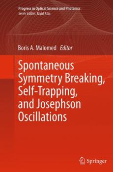 Paperback Spontaneous Symmetry Breaking, Self-Trapping, and Josephson Oscillations Book