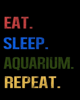 Paperback Eat Sleep Aquarium Repeat: Enthusiasts Retro Themed Colors Gratitude Journal 386 Pages Notebook 193 Days 8"x10" Meal Planner Book