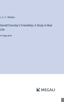 Hardcover Gerald Eversley's Friendship; A Study in Real Life: in large print Book