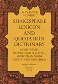 Paperback Shakespeare Lexicon and Quotation Dictionary, Vol. 1: Volume 1 Book