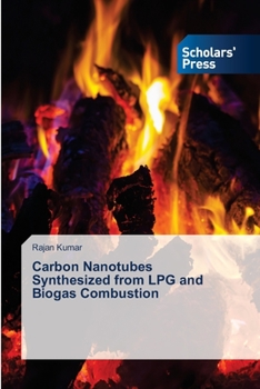 Paperback Carbon Nanotubes Synthesized from LPG and Biogas Combustion Book