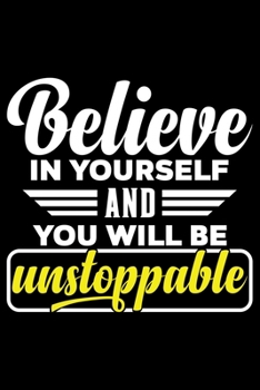 Paperback Believe in Yourself and You Will Be Unstoppable: Softball Player Lined Journal Gifts. Best Softball Lined Journal Gifts For Softball Player who loves Book