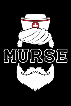 Paperback Murse: Nursing Notebook to Write in, 6x9, Lined, 120 Pages Journal Book