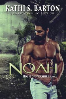 Noah: House of Wilkshire ― Erotic Paranormal Dragon Shifter Romance - Book #2 of the House of Wilkshire