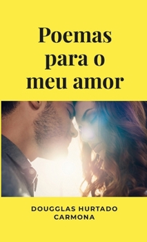 Paperback Poemas para o meu amor [Portuguese] Book
