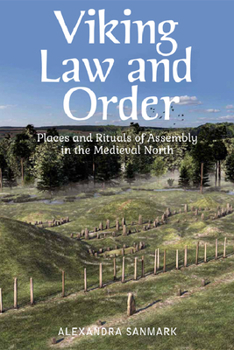 Paperback Viking Law and Order: Places and Rituals of Assembly in the Medieval North Book