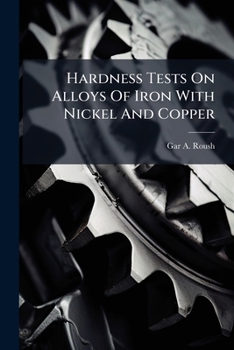 Paperback Hardness Tests On Alloys Of Iron With Nickel And Copper Book
