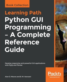 Paperback Python GUI Programming - A Complete Reference Guide Book