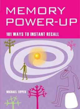 Paperback Memory Power Up: 101 Ways to Instant Recall (Mind Zone) Book