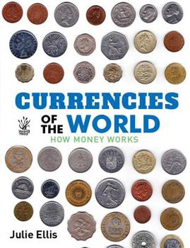 Hardcover Currencies of the World: How Money Works Book