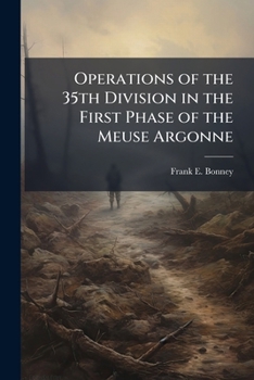 Paperback Operations of the 35th Division in the First Phase of the Meuse Argonne Book