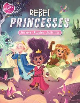 Paperback Rebel Princesses: Giant Foil Sticker Book with Puzzles and Activities Book