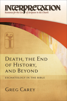 Hardcover Death, the End of History, and Beyond: Eschatology in the Bible Book