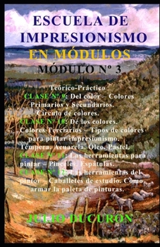 Paperback Escuela de Impresionismo En Módulos: Módulo N° 13 [Spanish] Book
