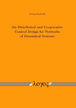 Paperback On Distributed and Cooperative Control Design for Networks of Dynamical Systems Book