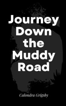 Paperback Journey Down the Muddy Road Book