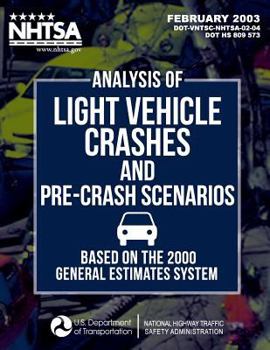 Paperback Analysis of Light Vehicle Crashes and Pre-Crash Scenarios Based on the 2000 General Estimates System Book