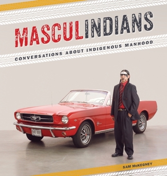 Paperback Masculindians: Conversations about Indigenous Manhood Book