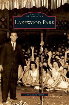 Lakewood Park (Images of America: Pennsylvania) - Book  of the Images of America: Pennsylvania