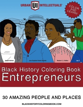 Paperback Black History Coloring Book Entrepreneurs: 30 Amazing People and Places Book