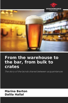 Paperback From the warehouse to the bar, from bulk to crates Book