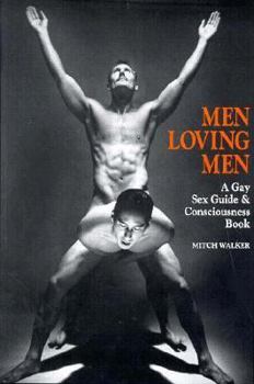 Paperback Men Loving Men: A Gay Sex Guide Book