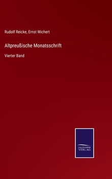 Hardcover Altpreußische Monatsschrift: Vierter Band [German] Book