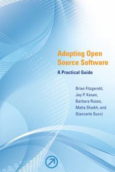 Paperback Adopting Open Source Software: A Practical Guide Book