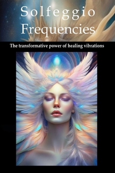 Paperback Solfeggio: Frequencies and their Hidden Magic Book