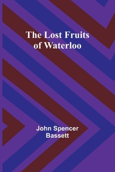 Paperback The Lost Fruits of Waterloo Book