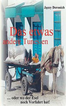 Paperback Das etwas andere Tunesien: .... oder wo der Esel noch Vorfahrt hat! [German] Book