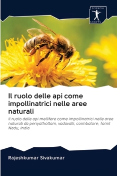 Paperback Il ruolo delle api come impollinatrici nelle aree naturali [Italian] Book