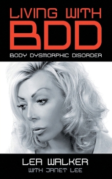 Paperback Living With BDD: Body Dysmorphic Disorder Book