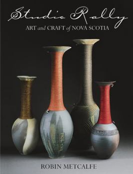 Hardcover Studio Rally: Art and Craft of Nova Scotia Book