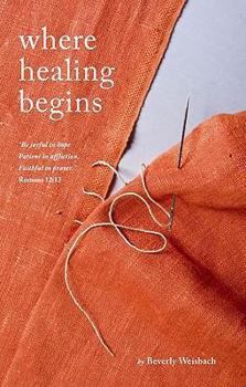 Paperback Where Healing Begins Book