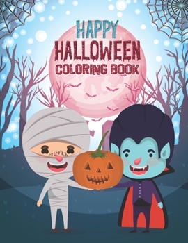 Paperback Happy Halloween Coloring Book: Kids Halloween Coloring Book, Fun for All Ages (Volume 3) Book