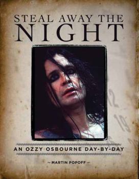 Hardcover Steal Away the Night: An Ozzy Osbourne Day-By-Day Book