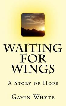 Paperback Waiting for Wings: A Story of Hope Book