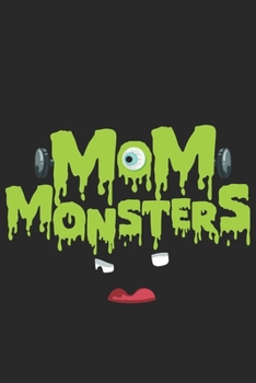 Mom Monster: Halloween blank journal pages for all horror fans | 120 pages for vampires, ghouls, witches and zombies | 6x9" inches