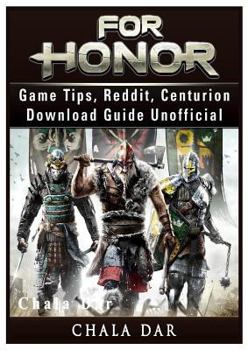 Paperback For Honor Game Tips, Reddit, Centurion, Download Guide Unofficial Book