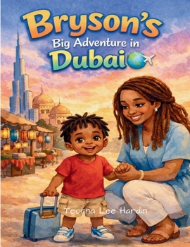 Bryson's Big Adventure in Dubai
