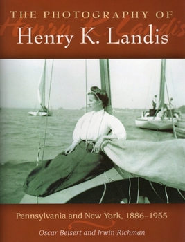 Paperback The Photography of Henry K. Landis: Pennsylvania and New York, 1886-1955 Book