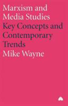 Paperback Marxism and Media Studies: Key Concepts and Contemporary Trends Book