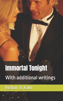 Paperback Immortal Tonight: With additional writings Book