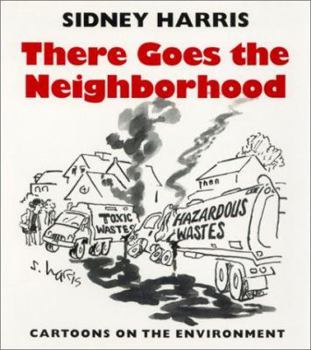 Paperback There Goes the Neighborhood: Cartoons on the Environment Book