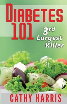 Paperback Diabetes 101: 3rd Largest Killer Book